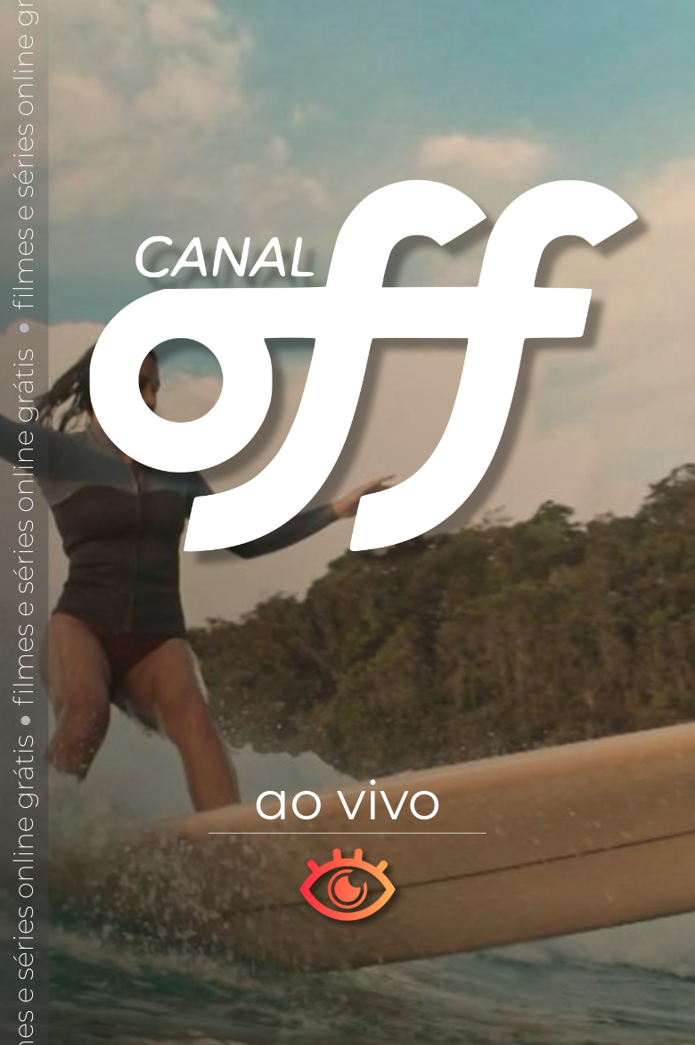 Assistir Canal Off – 24 Horas | Ao Vivo